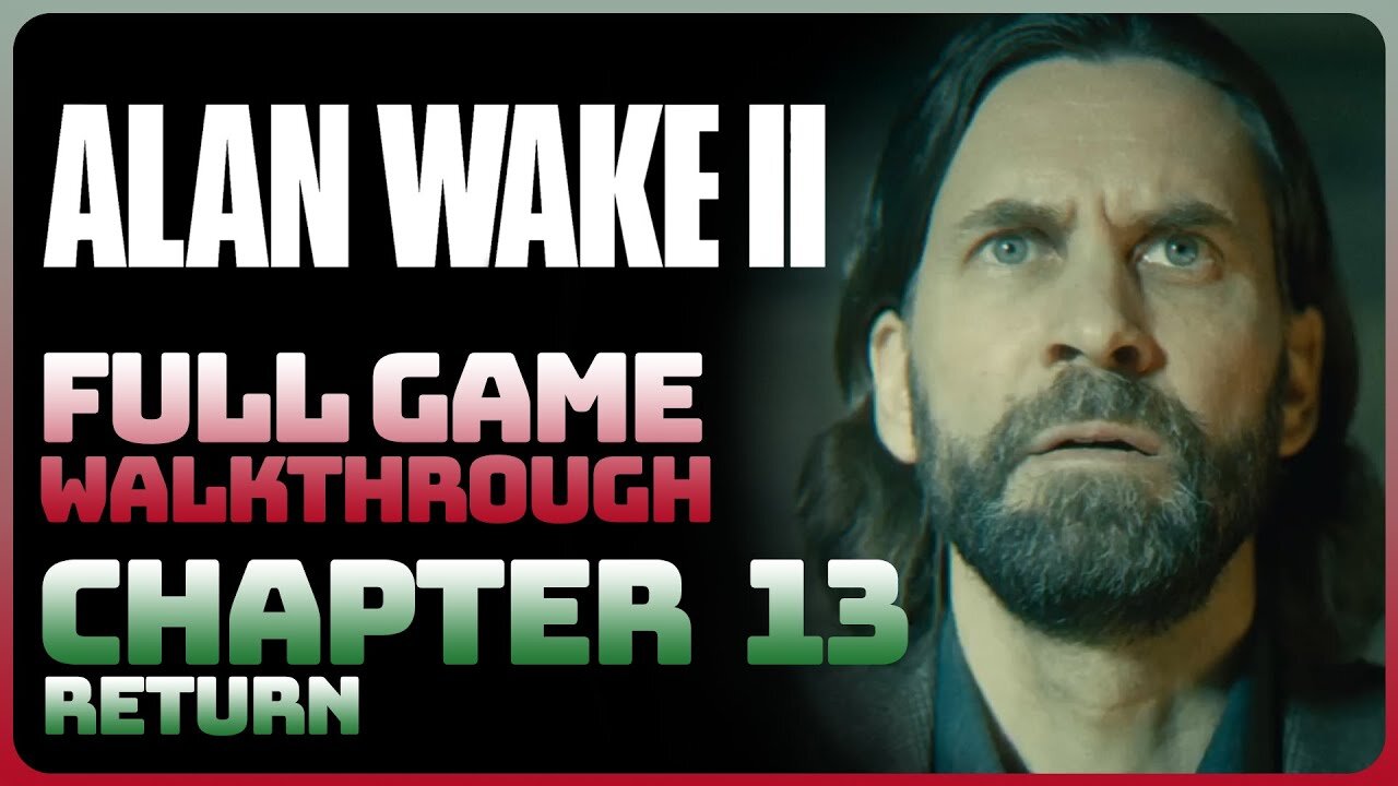 Alan Wake 2 - Chapter 13: Return