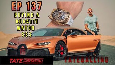 ANDREW TATE BUYS BUGATTI WATCH 😱 (EP. 137) Tate Confidential