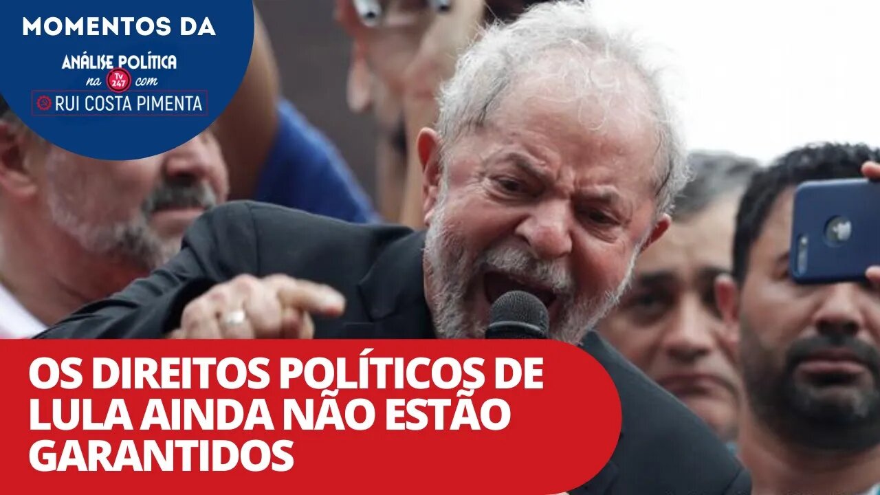 Os direitos políticos de Lula ainda não estão garantidos | Momentos da Análise Política na TV 247