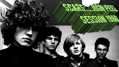 SCARS...JOHN PEEL SESSION 1978