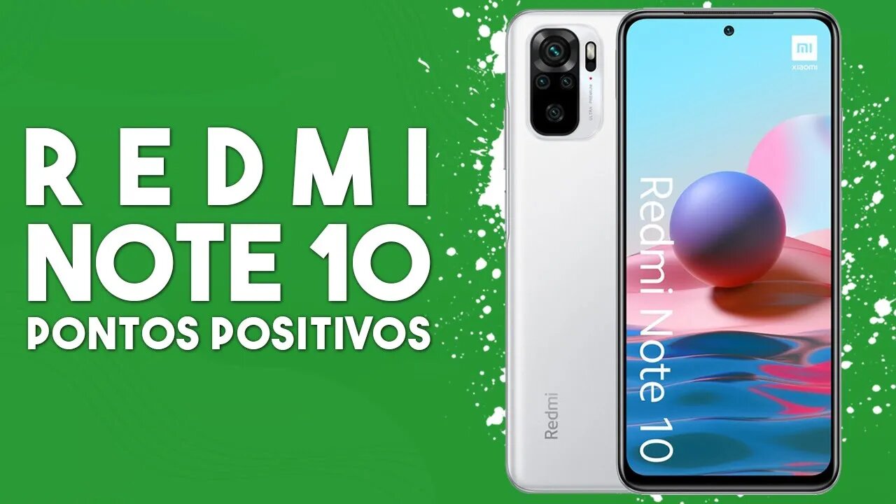 Redmi Note 10 - Pontos Positivos que você PRECISA SABER!