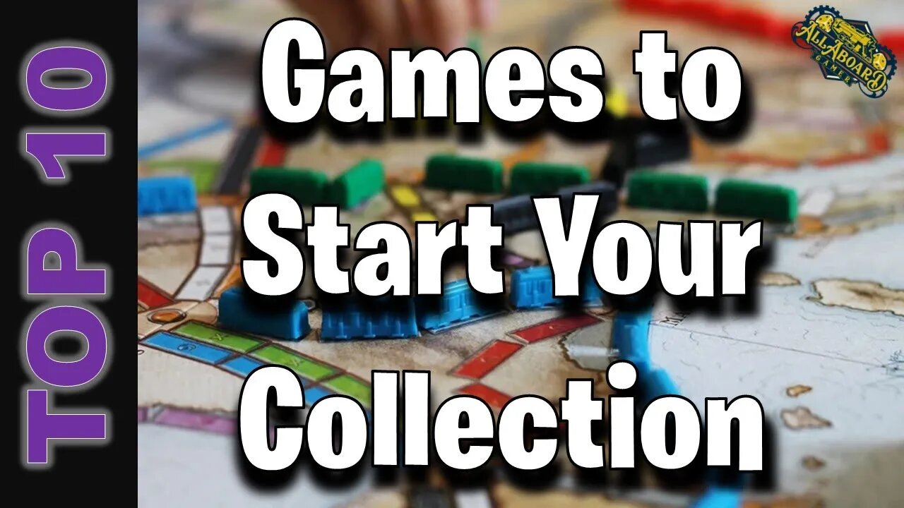 Top 10 Games to Start Your Collection