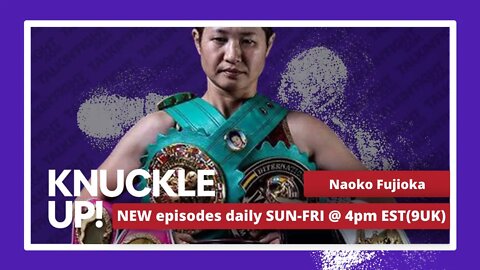 Naoko Fujioka | Knuckle Up with Mike and Cedric