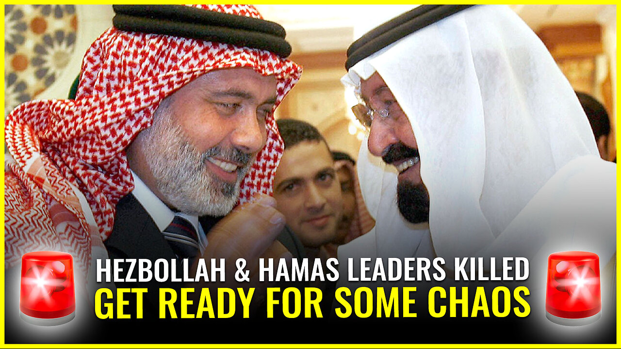 HEZBOLLAH AND HAMAS LEADERS KILLED, GET READY FOR SOME CHAOS!