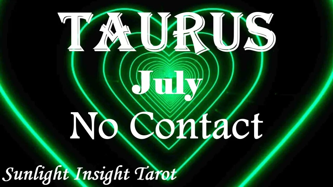 Taurus *They're So Anxious They Just Cant Wait Anymore To Reunite With You* July No Contact