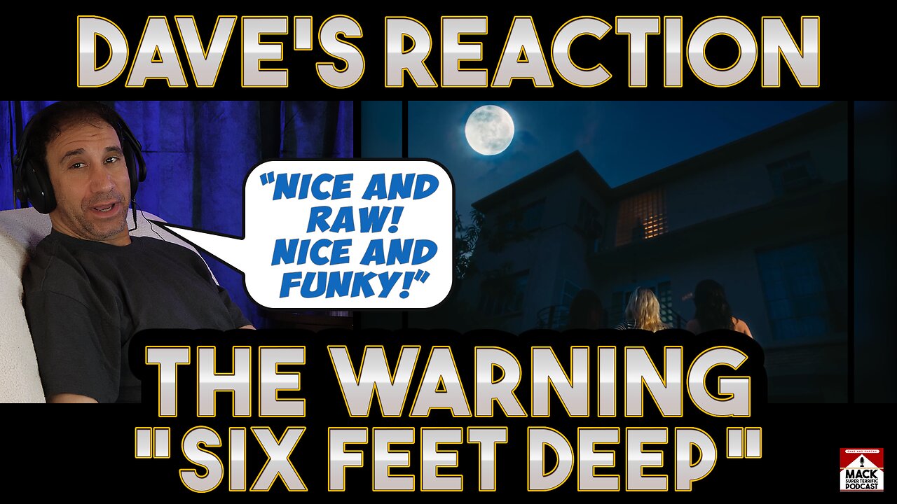 Dave's Reaction: The Warning — Six Feet Deep