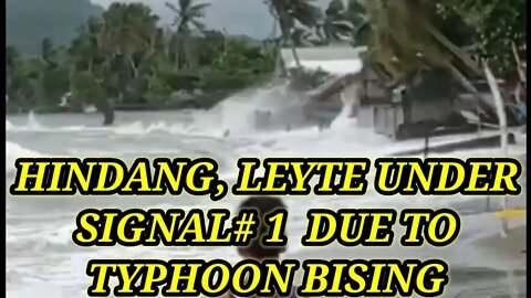 HINDANG, LEYTE 🇵🇭 UNDER SIGNAL #1 DUE TO TYPHOON BISING