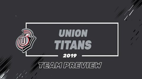 Union Titans Team Preview 2019