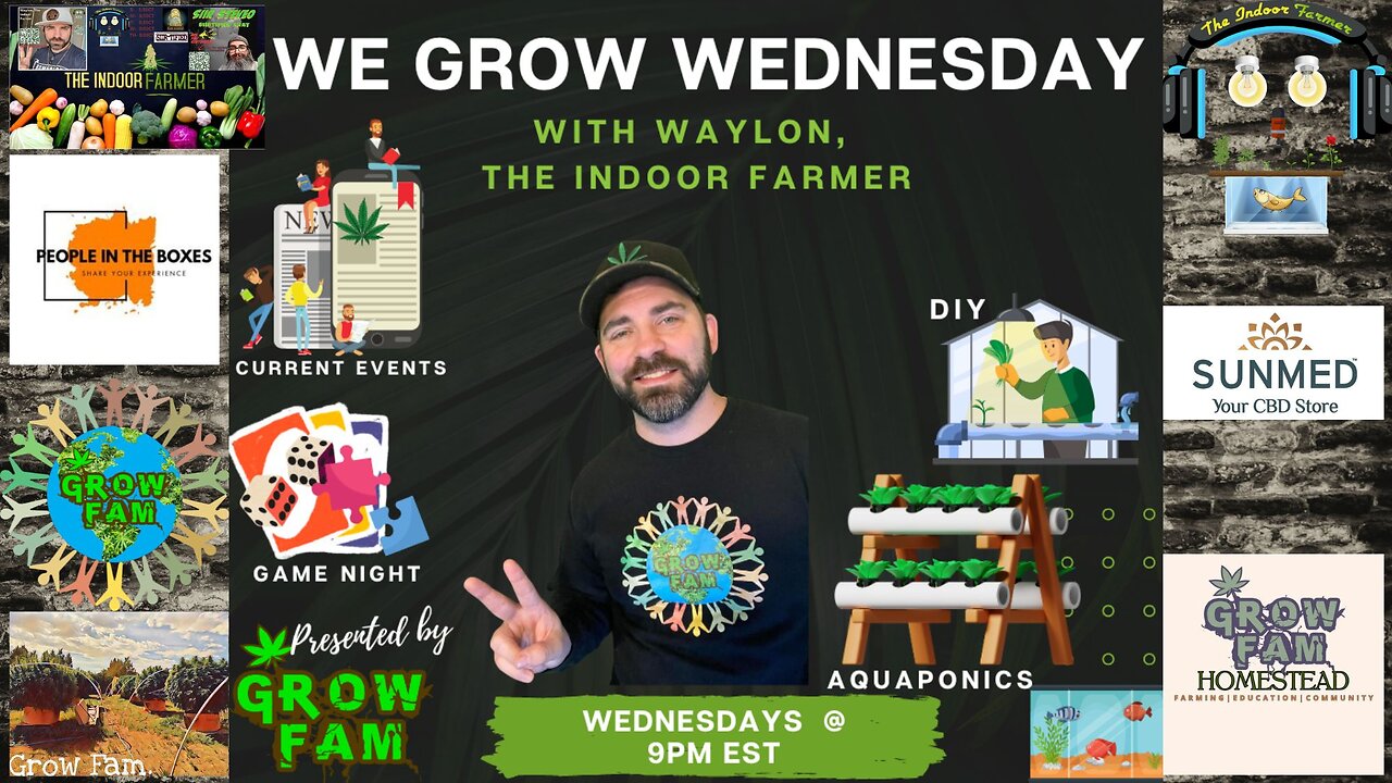 We Grow Wednesday 10.4.23 with Waylon, The Indoor Farmer #GROWFAM4LIFE #wtif #wednesday