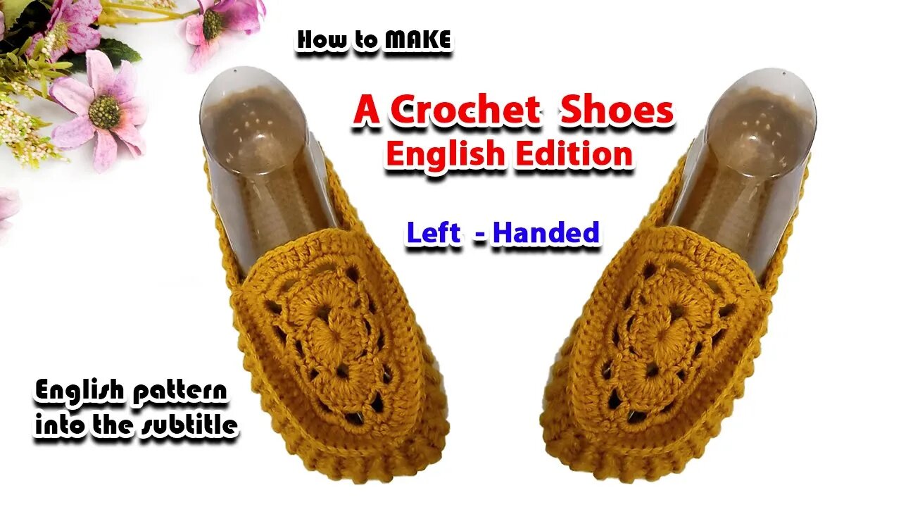 How to make a crochet women shoes English edition - Left handed