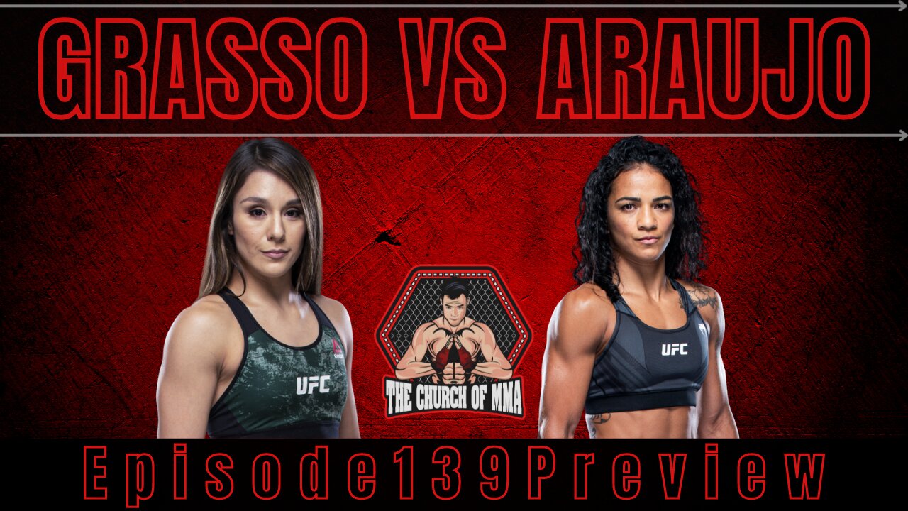 Ep.139 MMA NEWS | Grasso vs Araujo PREVIEW