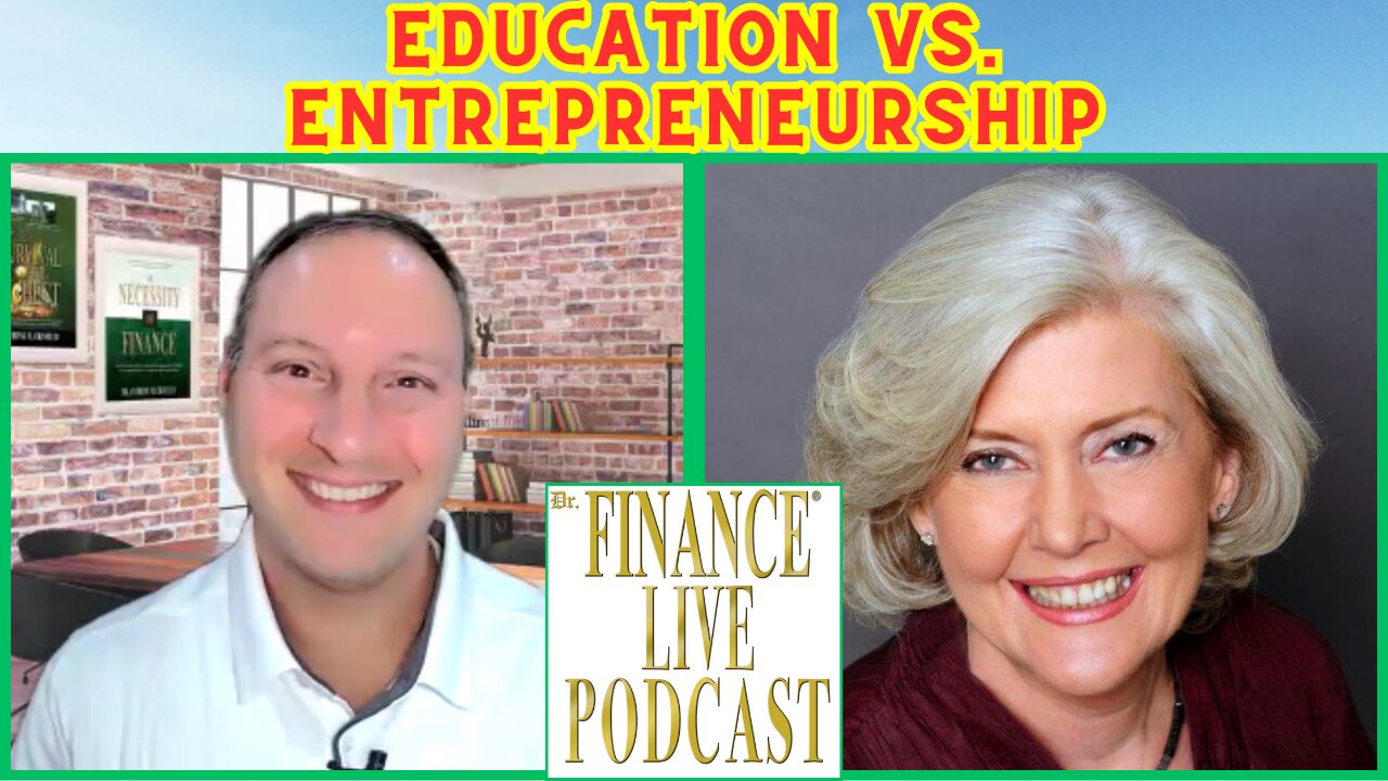 DR. FINANCE: What Is the Connection Between EDUCATION and ENTREPRENEURSHIP? Bobbi DePorter Explains