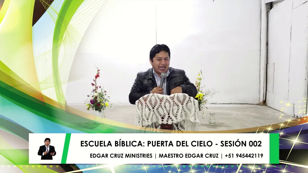 Escuela Bíblica: Puerta del Cielo - Sesión 002 - Evangelista Edgar Cruz