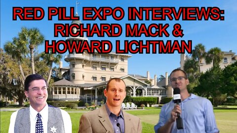 RED PILL EXPO INTERVIEWS: SHERIFF RICHARD MACK & HOWARD LICHTMAN