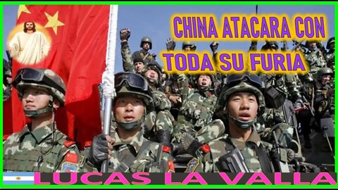 CHINA ATACARA CON TODA SU FURIA - MENSAJE DE JESUCRISTO REY A LUCAS 13JUL22