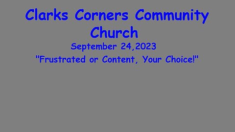 09/24/2023 Frustrated or Content, Your Choice!