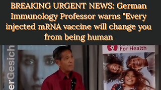 German Immunology Professor warns: "Every injected mRNA vaccine will change you from being human