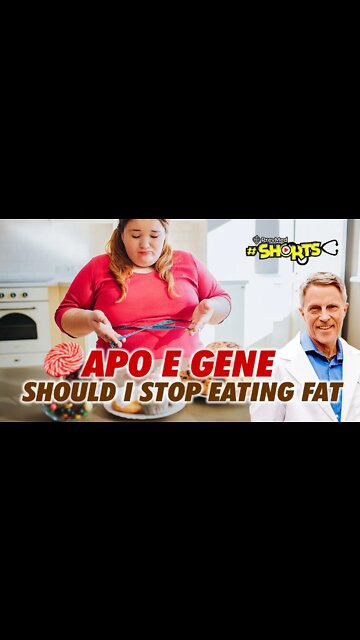 #SHORTS Apo E Gene Should I Stop Eating Fat