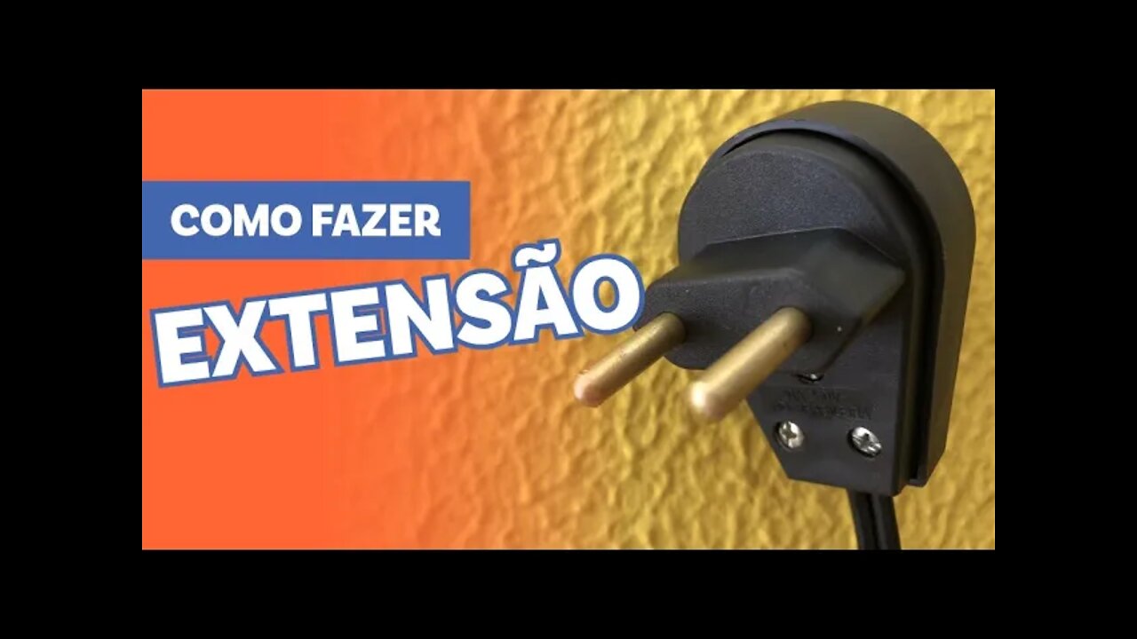 COMO FAZER OU MONTAR UMA EXTENSÃO [BARATO PRÁTICO E FACIL]