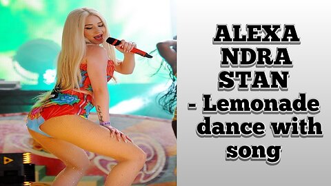 ALEXANDRA STAN - Lemonade #dance #song