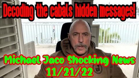 Michael Jaco Shocking News 11/21/22