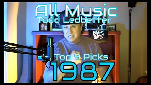 Top 9 Album Picks 1987 - All Music With Todd Ledbetter