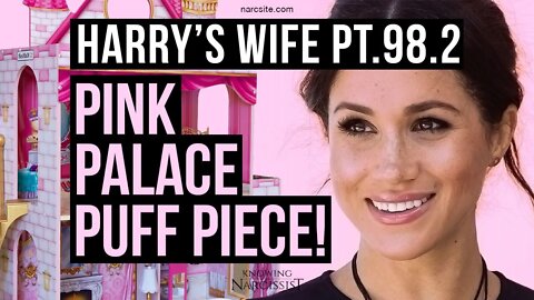 Harry´s Wife Part 98.2 Pink Palace Puff Piece (Meghan Markle)