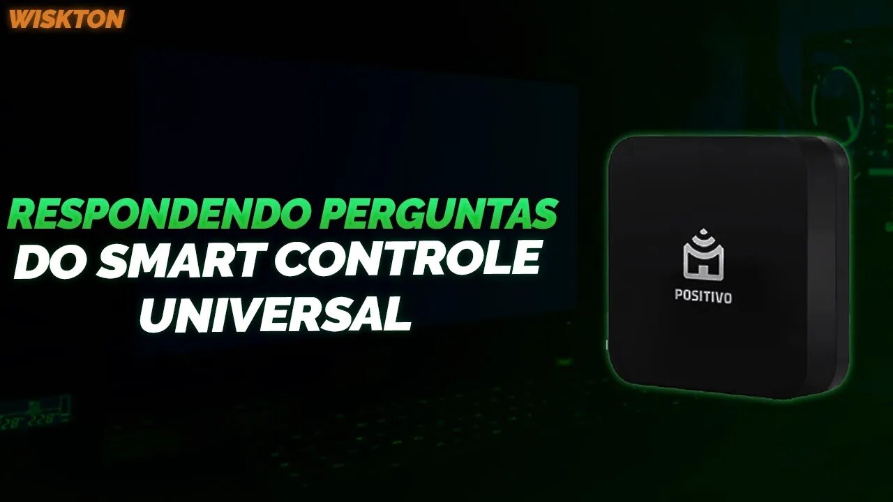 Respondendo perguntas do Smart Controle Universal Positivo