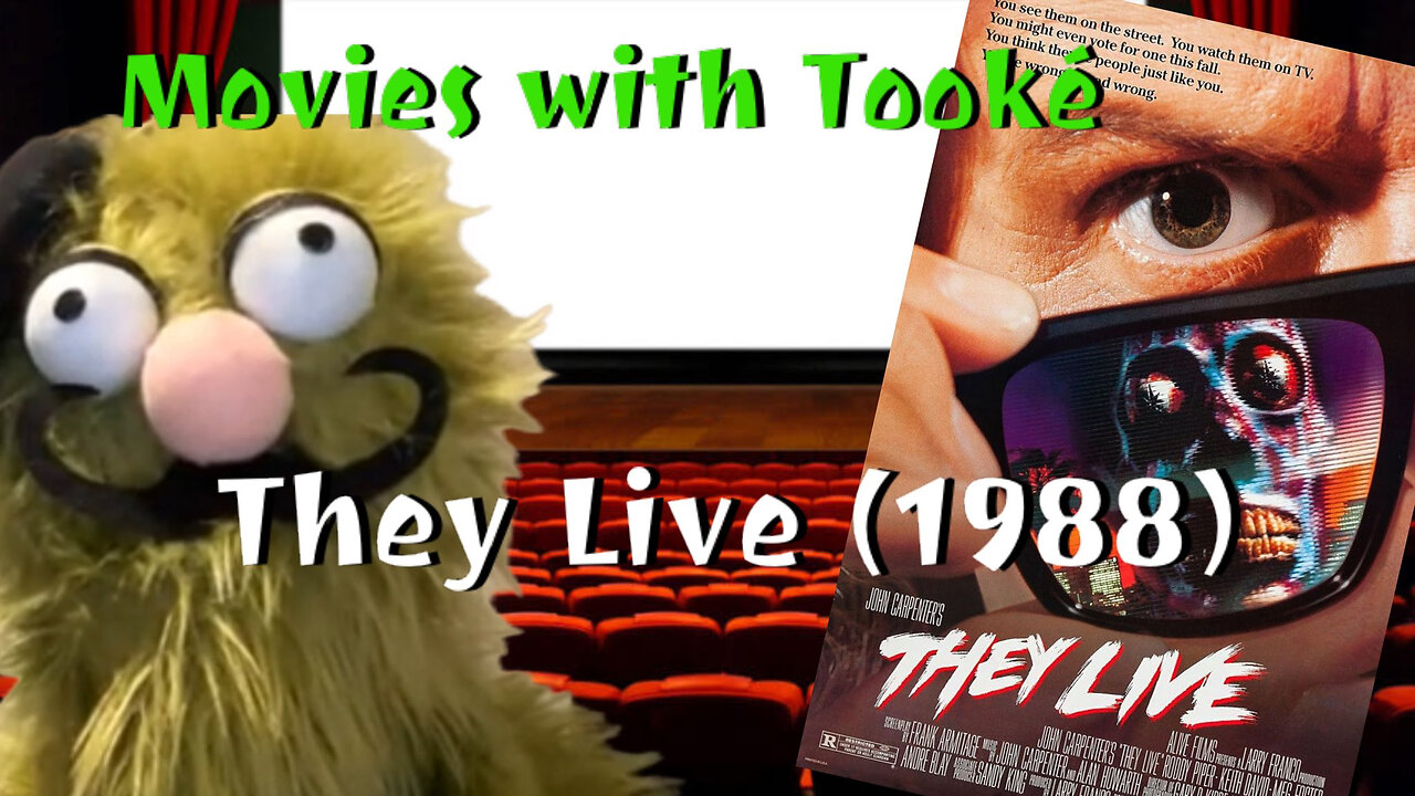 Movies with Tooké: They Live (1988)