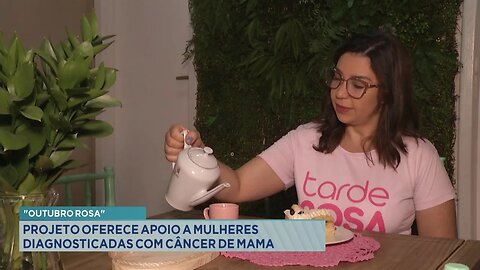 "Outubro Rosa": Projeto Oferece Apoio a Mulheres Diagnosticadas com Câncer de Mama.