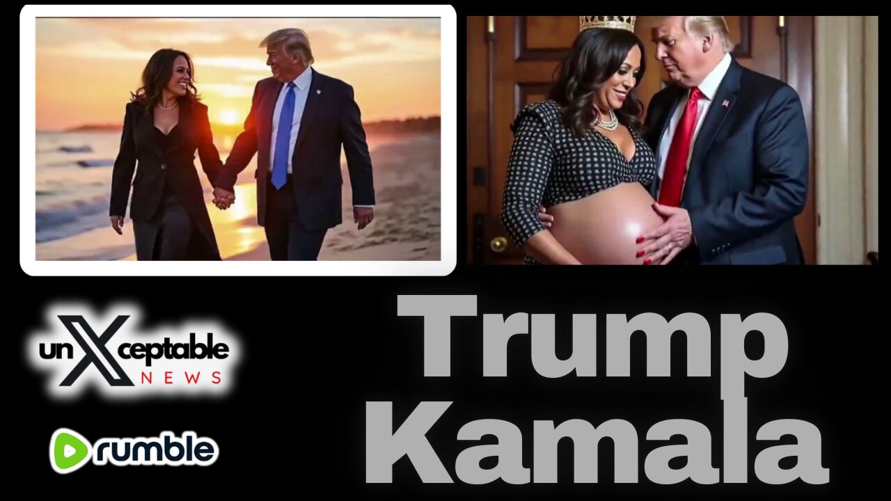 unXceptable news: Trump and Kamala Fall in Love - Aug 19 2024