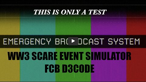 FCB D3CODE ☢️☢️☢️WW3 SCARE EVENT SIMULATOR☢️☢️☢️ THIS IS ONLY A SIMULATION.