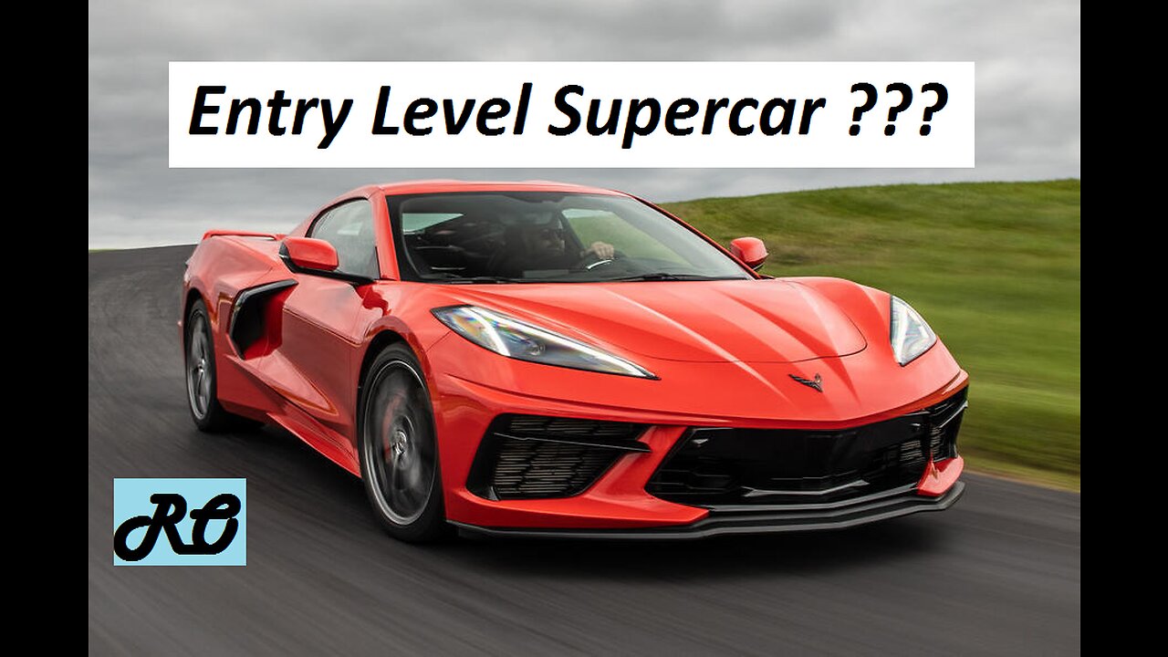 C8 Corvette Stingray = Entry-Level Supercar * Why Not !?!? *