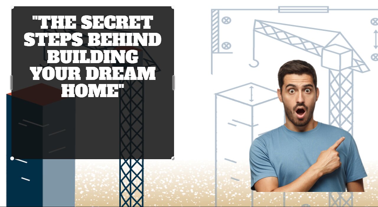 "The Secret Steps Behind Building Your Dream Home"