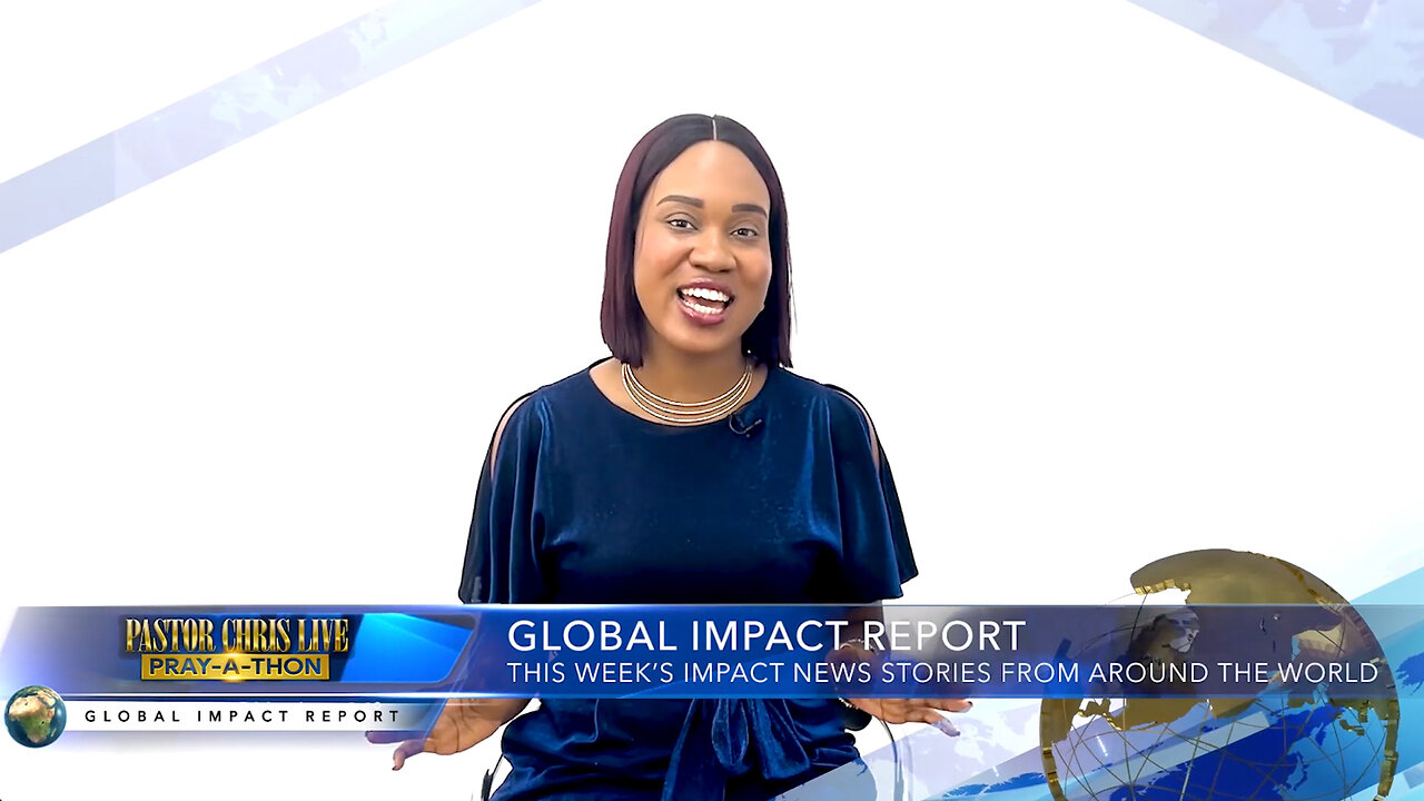 Pastor Chris LIVE Pray-a-Thon | Global Impact Report - July 2023 (Week 4)