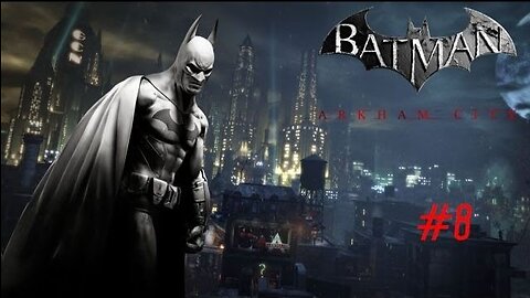 BATMAN: ARKHAM CITY - Episode 8: Fine Feathered Finks