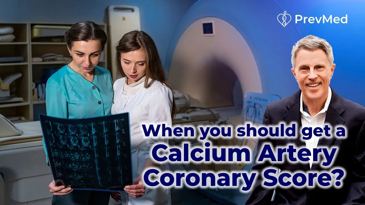 When you should get a Calcium Artery Coronary Score?