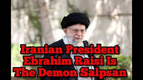 Iranian President Ebrahim Raisi Is The Demon Salpsan