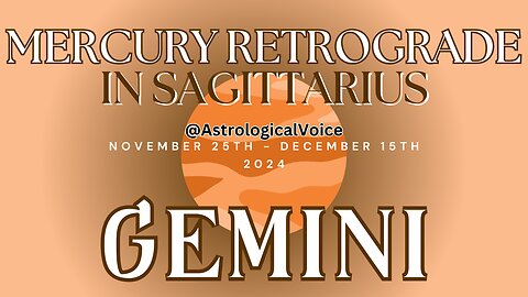 Gemini Mercury Retrograde in Sagittarius Nov 25-Dec15