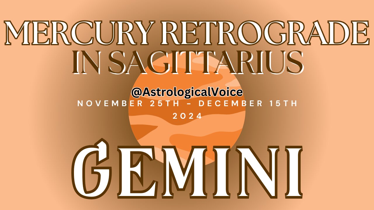 Gemini Mercury Retrograde in Sagittarius Nov 25-Dec15