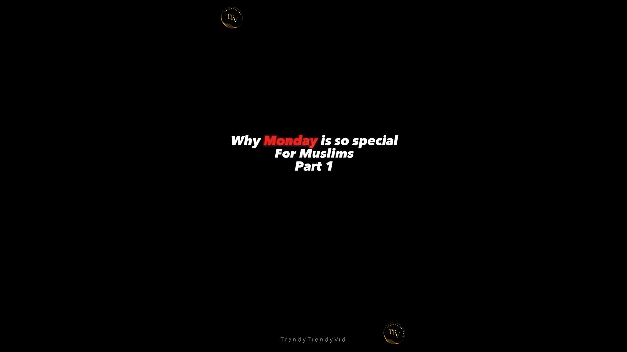 Why Monday is so special For Muslims Part 1