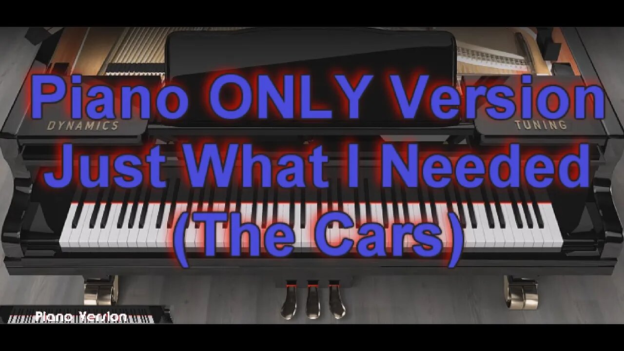 Piano ONLY Version - Just What I Needed (The Cars)