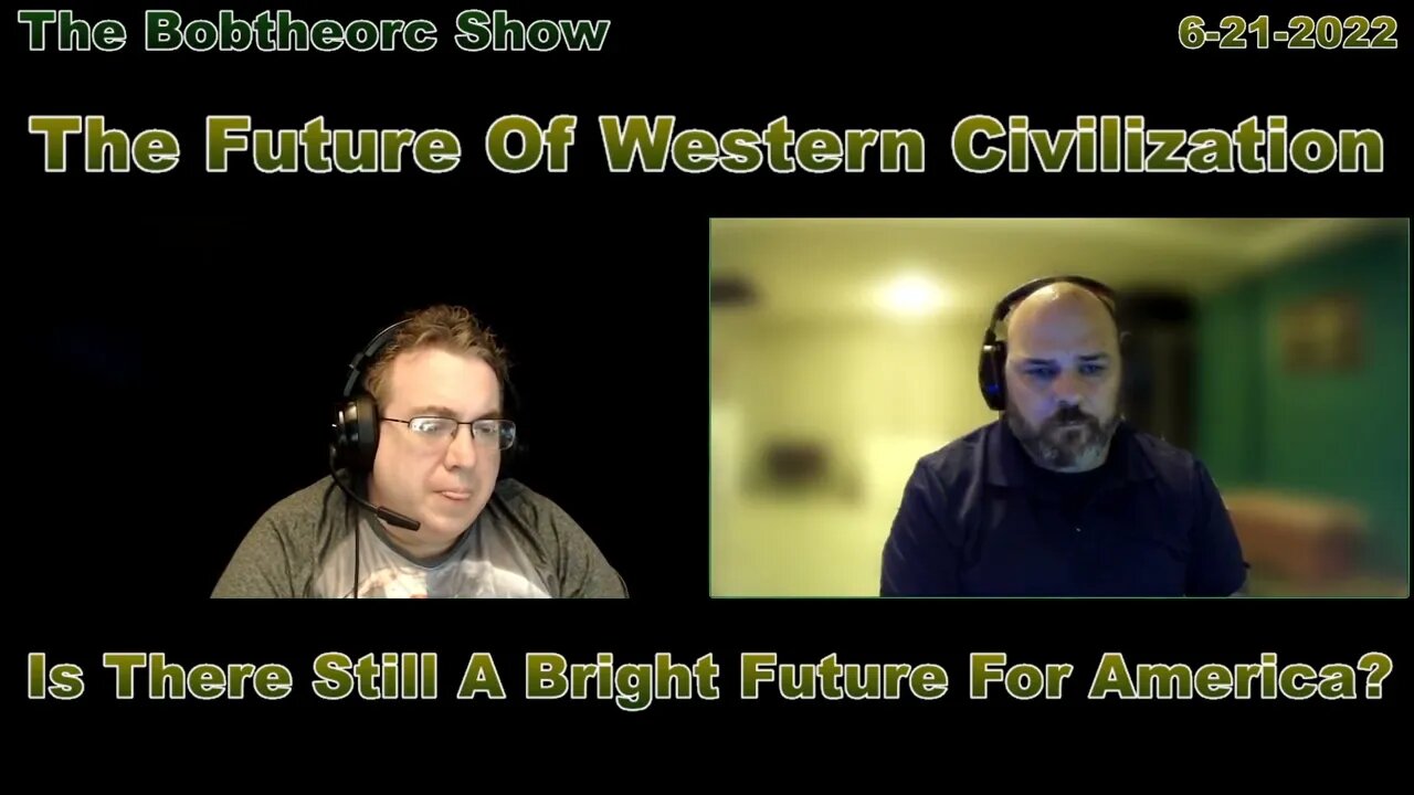 The Future Of Western Civilization 6-21-22