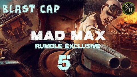 Mad Max EP5 - Blast Cap