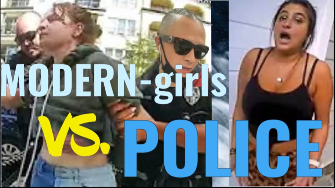 Modern Girls VS Police