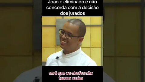 João é eliminado e não concorda com a decisão dos jurados #masterchef