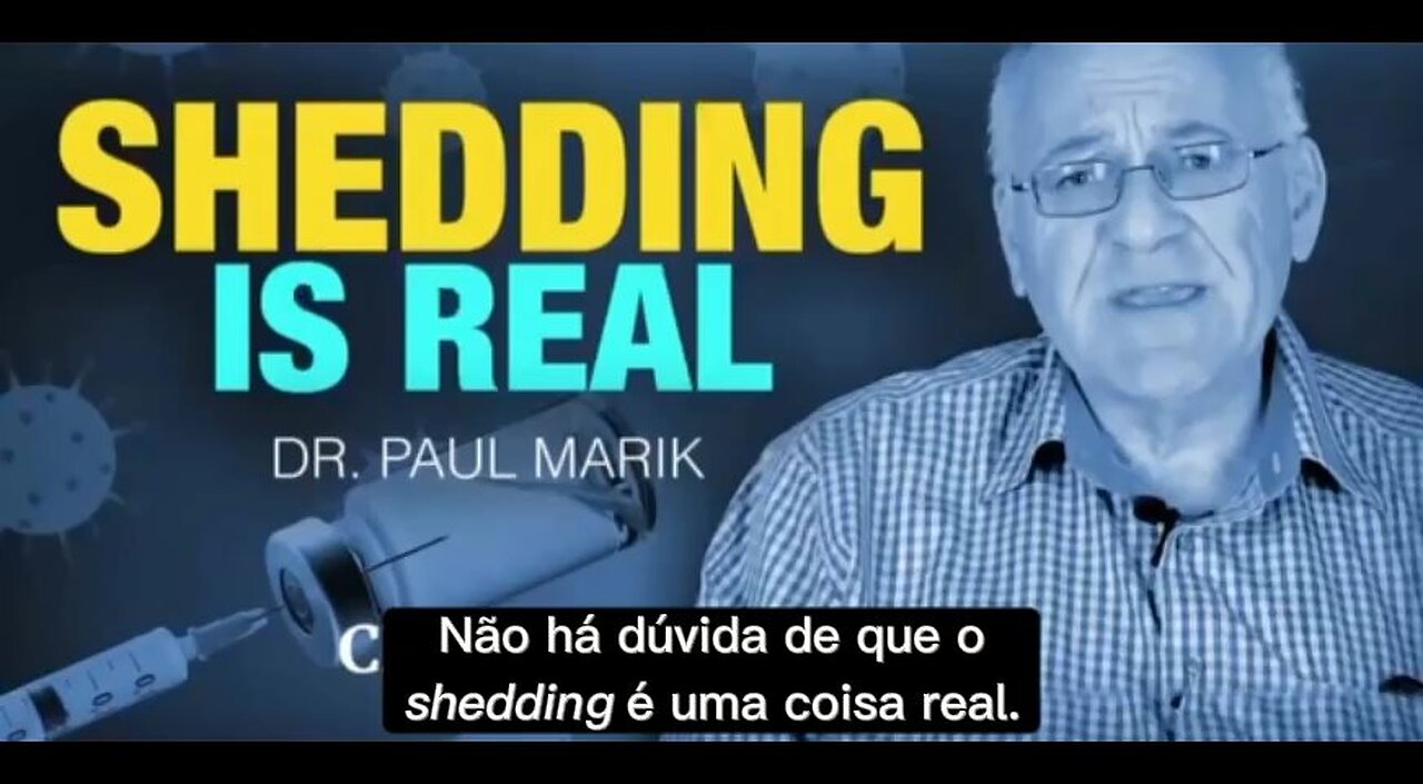 💉⚠️DR. PAUL MARIK: NÃO HÁ DÚVIDA DE QUE O SHEDDING É UMA COISA REAL💉⚠️