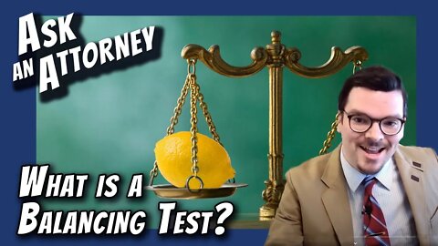 What is a balancing test? - Ask an Attorney