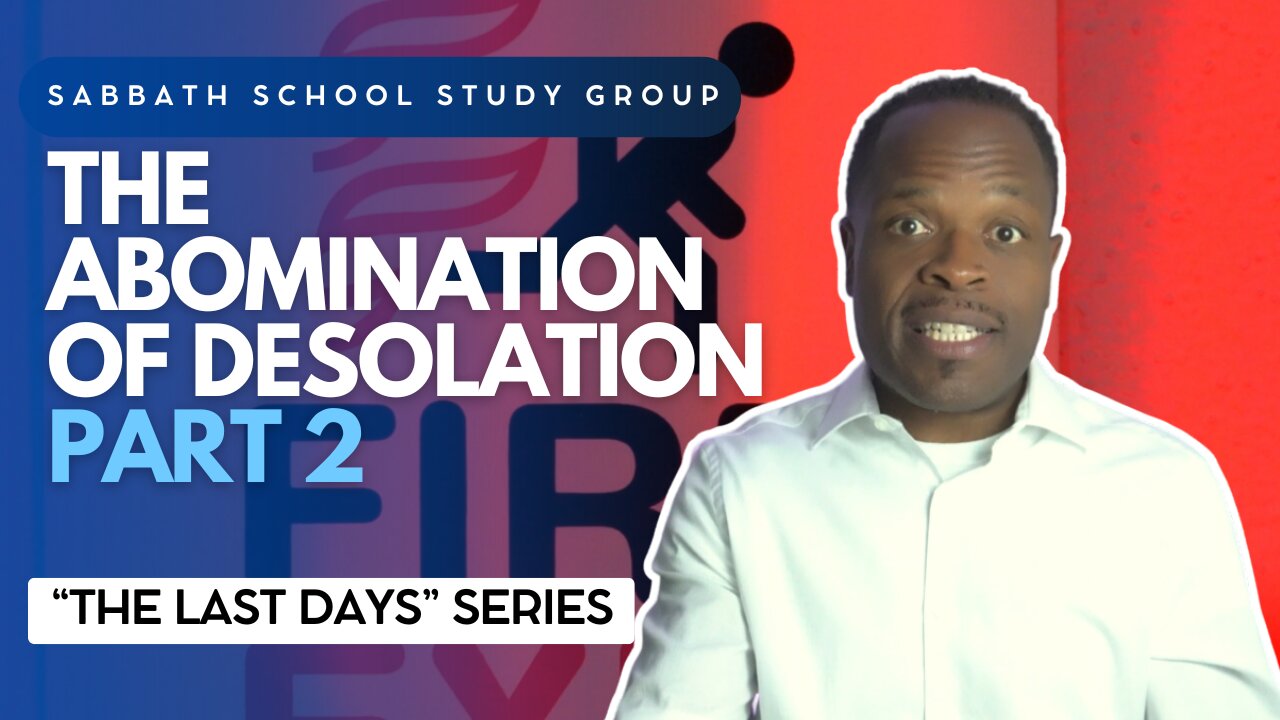 The Abomination of Desolation (Mark 13) Sabbath School Lesson Study Group w/ Chris Bailey III