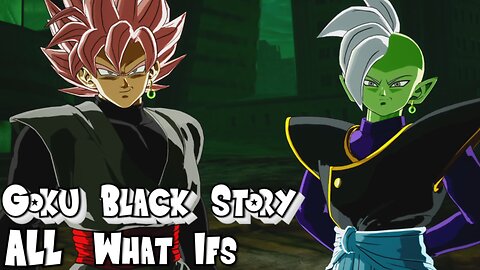 Goku Black - All What Ifs in Dragon Ball Sparking Zero